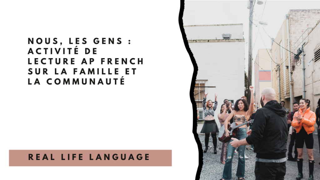 Nous, les gens _ activité de lecture AP French sur la famille et la communauté