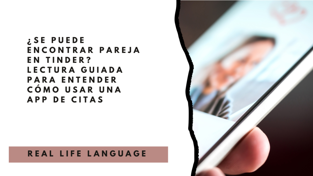 ¿Se puede encontrar pareja en Tinder_ Lectura guiada para entender cómo usar una app de citas