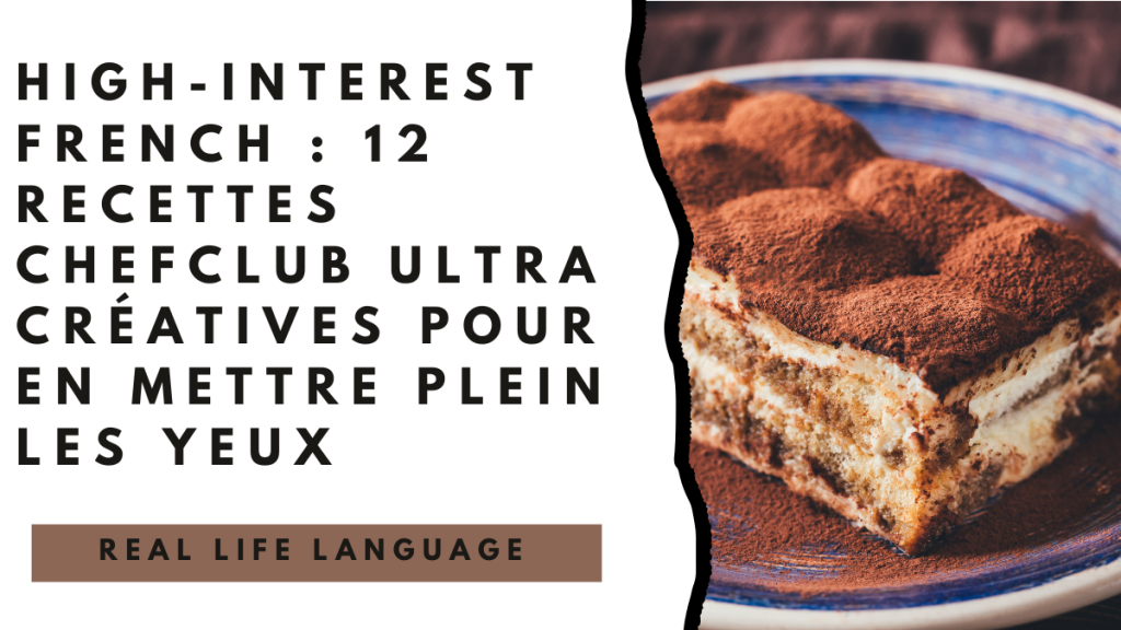 High-interest French _ 12 recettes Chefclub ultra créatives pour en mettre plein les yeux