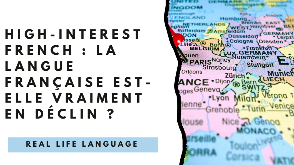 High-interest French _ la langue française est-elle vraiment en déclin