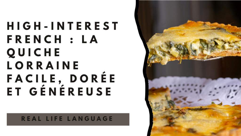 High-interest French _ la quiche lorraine facile, dorée et généreuse