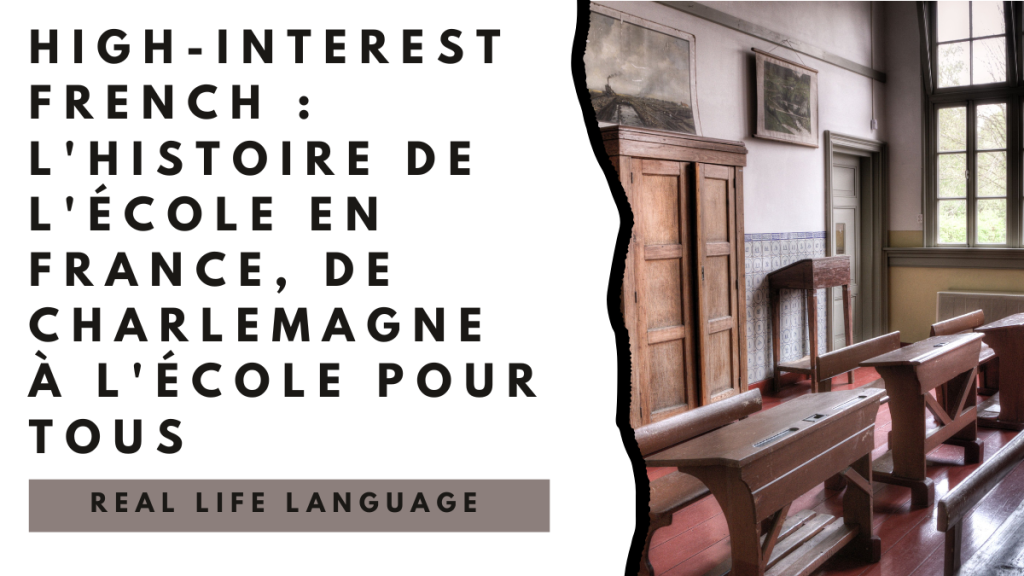 High-interest French _ l'histoire de l'école en France, de Charlemagne à l'école pour tous